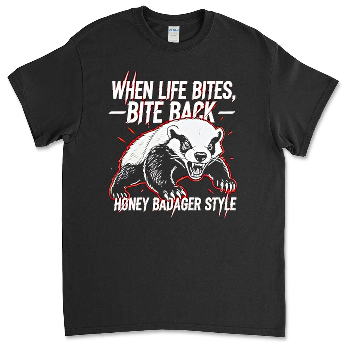 When Life Bites Bite Back Honey Badger Style Premium Shirt Sweater