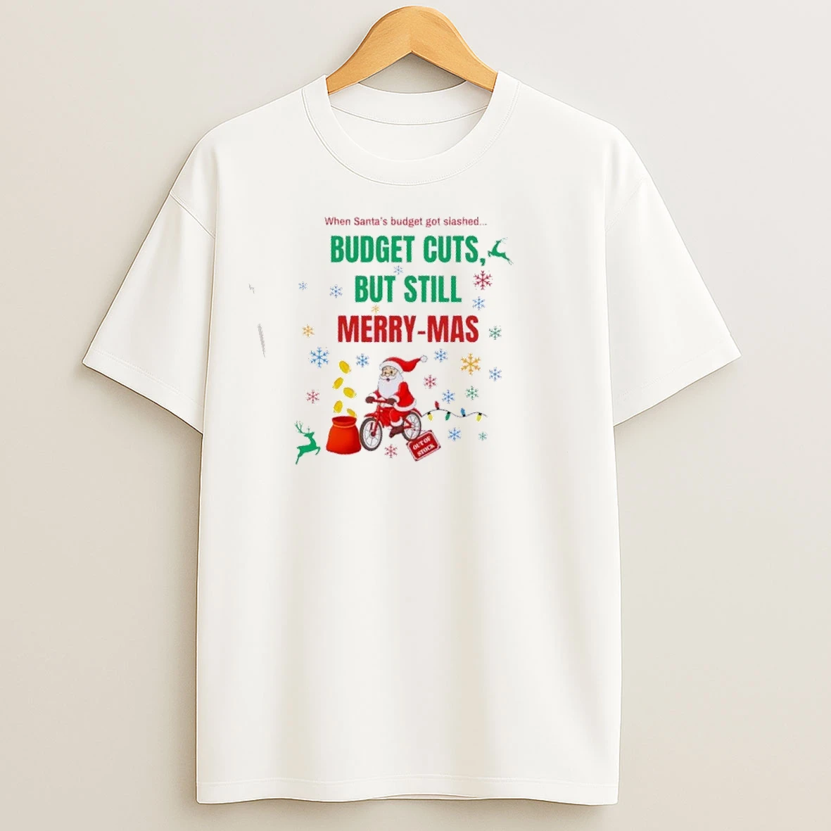 When Santas Budget Slashed Budget Cuts But Still Merry Mas T Shirts