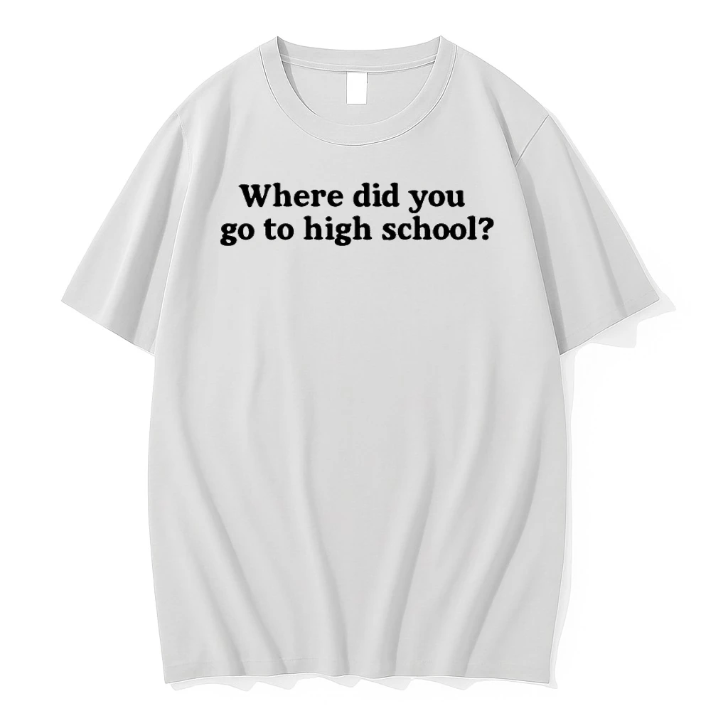 Where Did You Go To High School Cincinnati Shirts