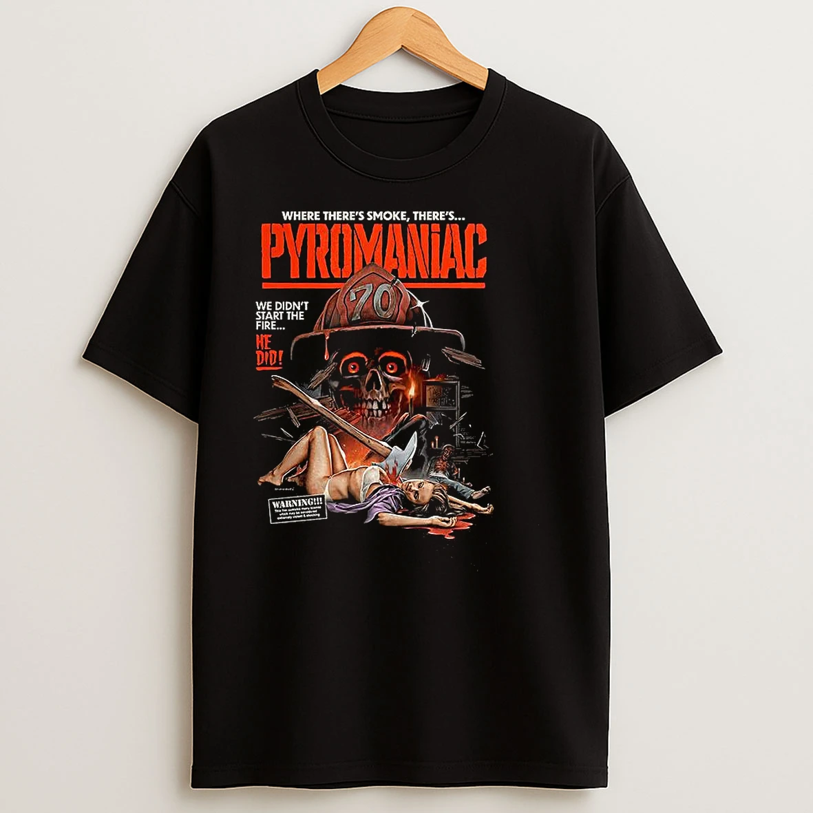 Where Theres Smoke Theres Pyromaniac Horror Halloween T Shirts