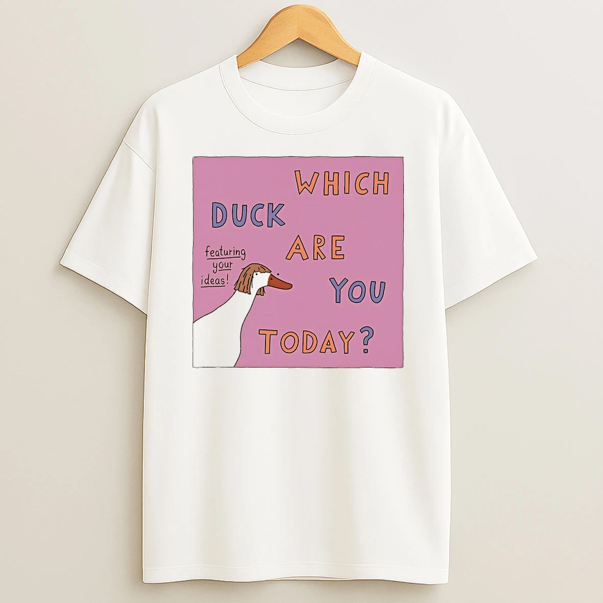 Which Duck Are You Today Shirts