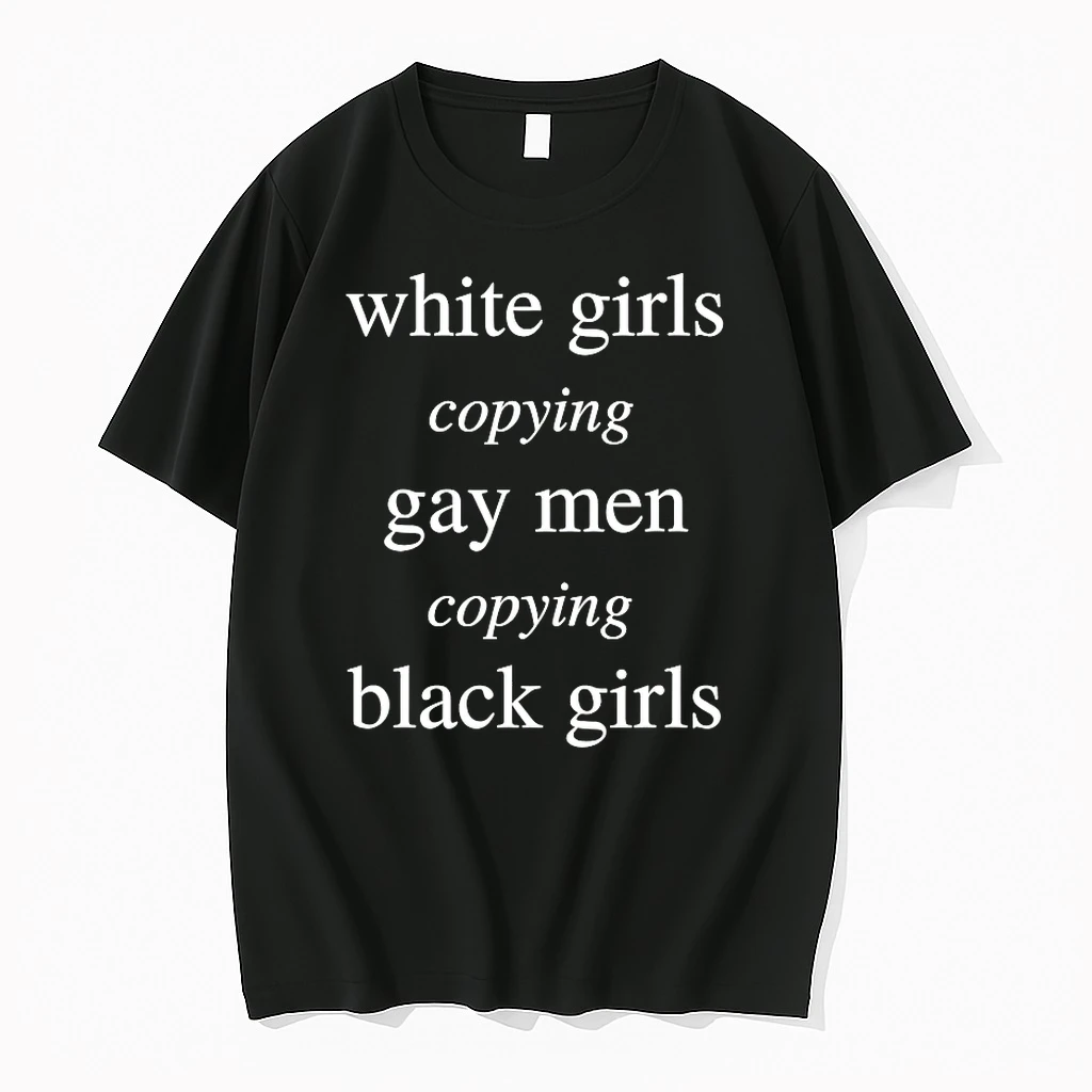 White Girls Copying Gay Men Copying Black Girls Shirts