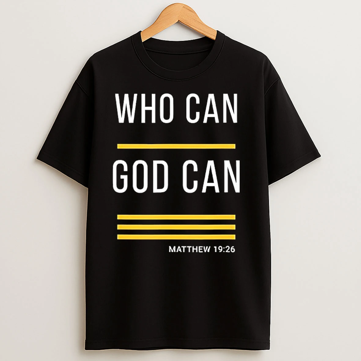 Who Can God Can Christian Faith Inspirational T Shirts