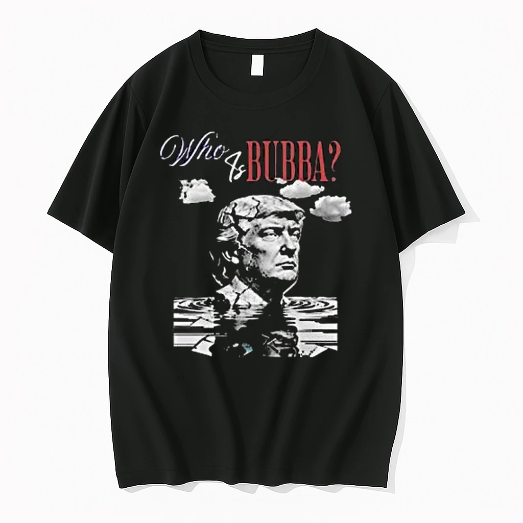 Who Is Bubba Trump Shirts