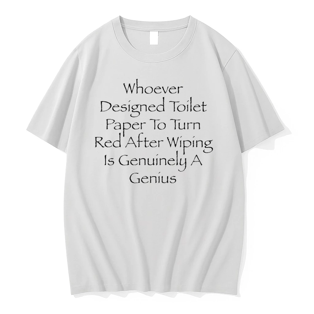 Whoever Designed Toilet Paper To Turn Red After Wiping Is Genuinely A Genius Shirts