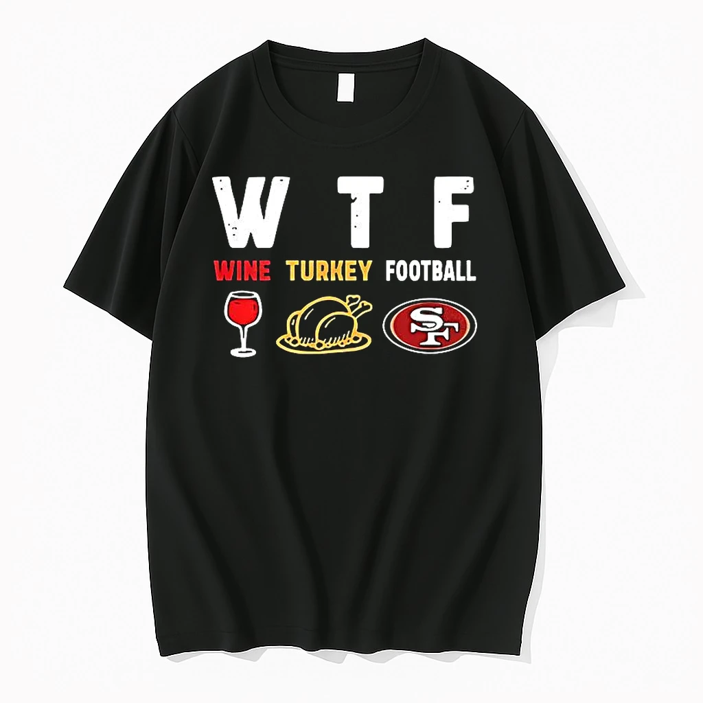 Wine Turkey San Francisco 49ers Football Thanksgiving Shirts