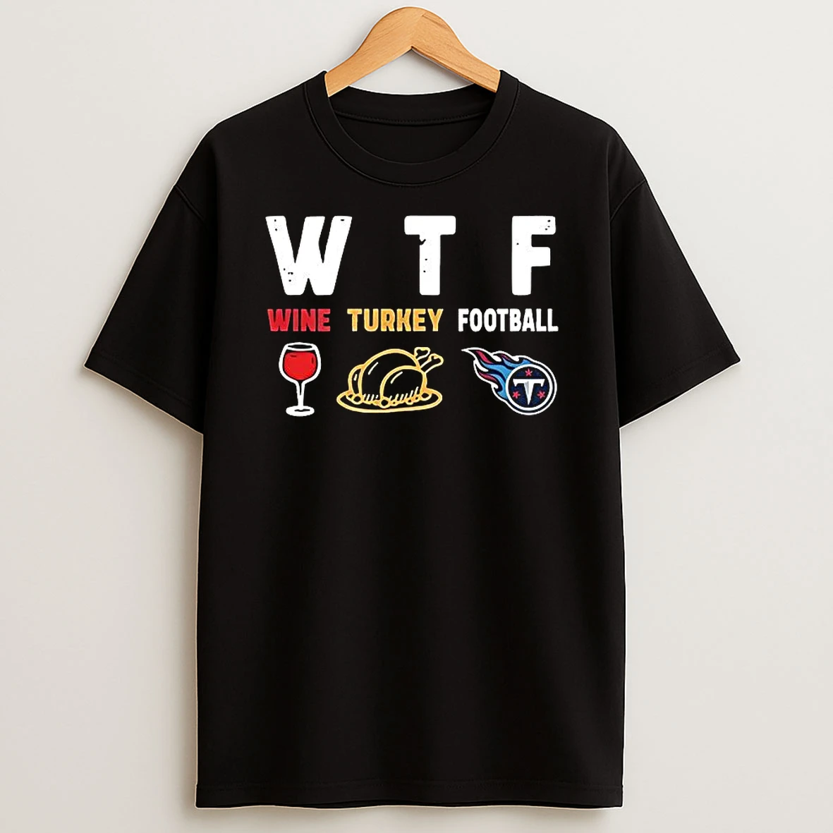 Wine Turkey Tennessee Titans Football Thanksgiving Shirts