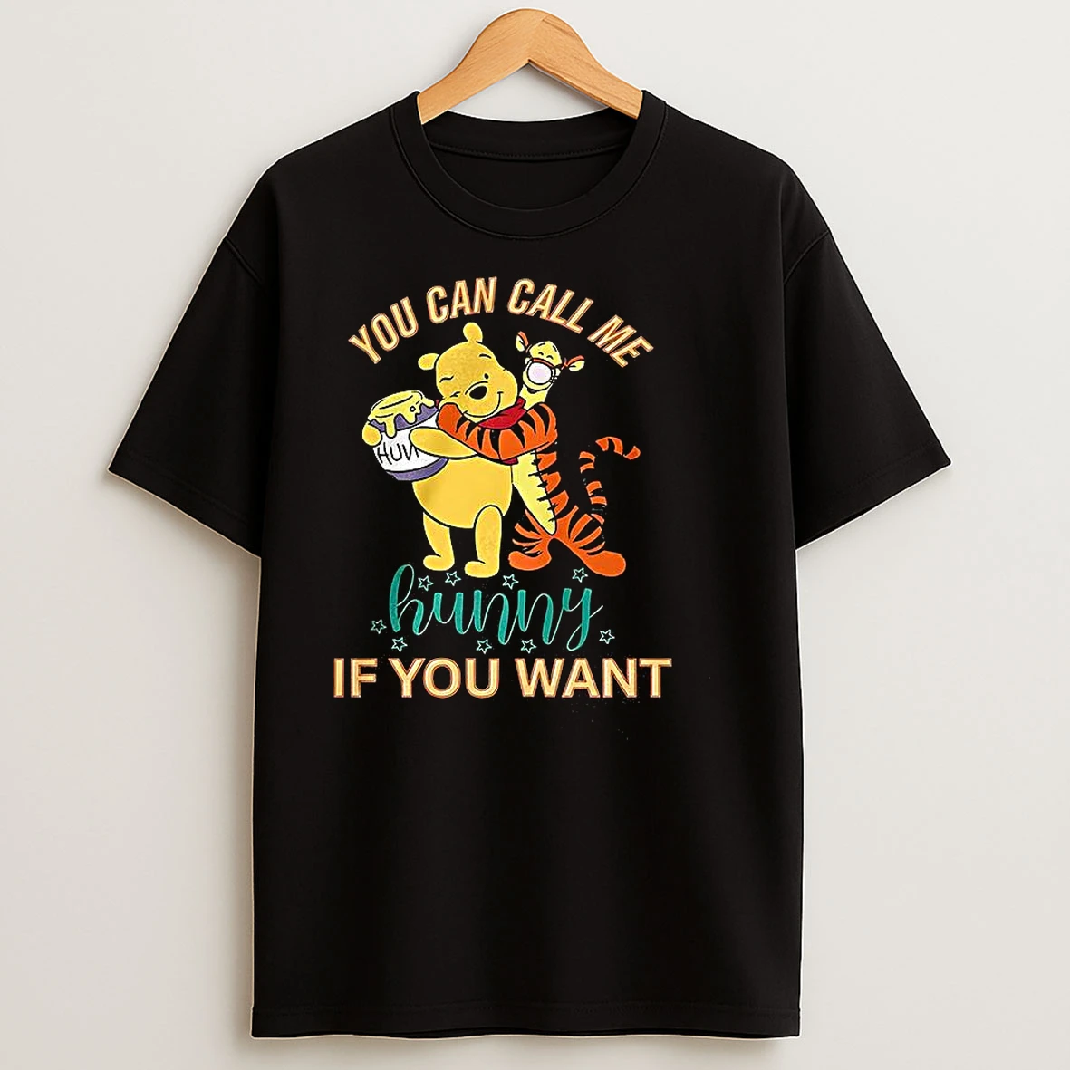 Winnie The Pooh You Can Call Me Hunny If You Want T Shirts