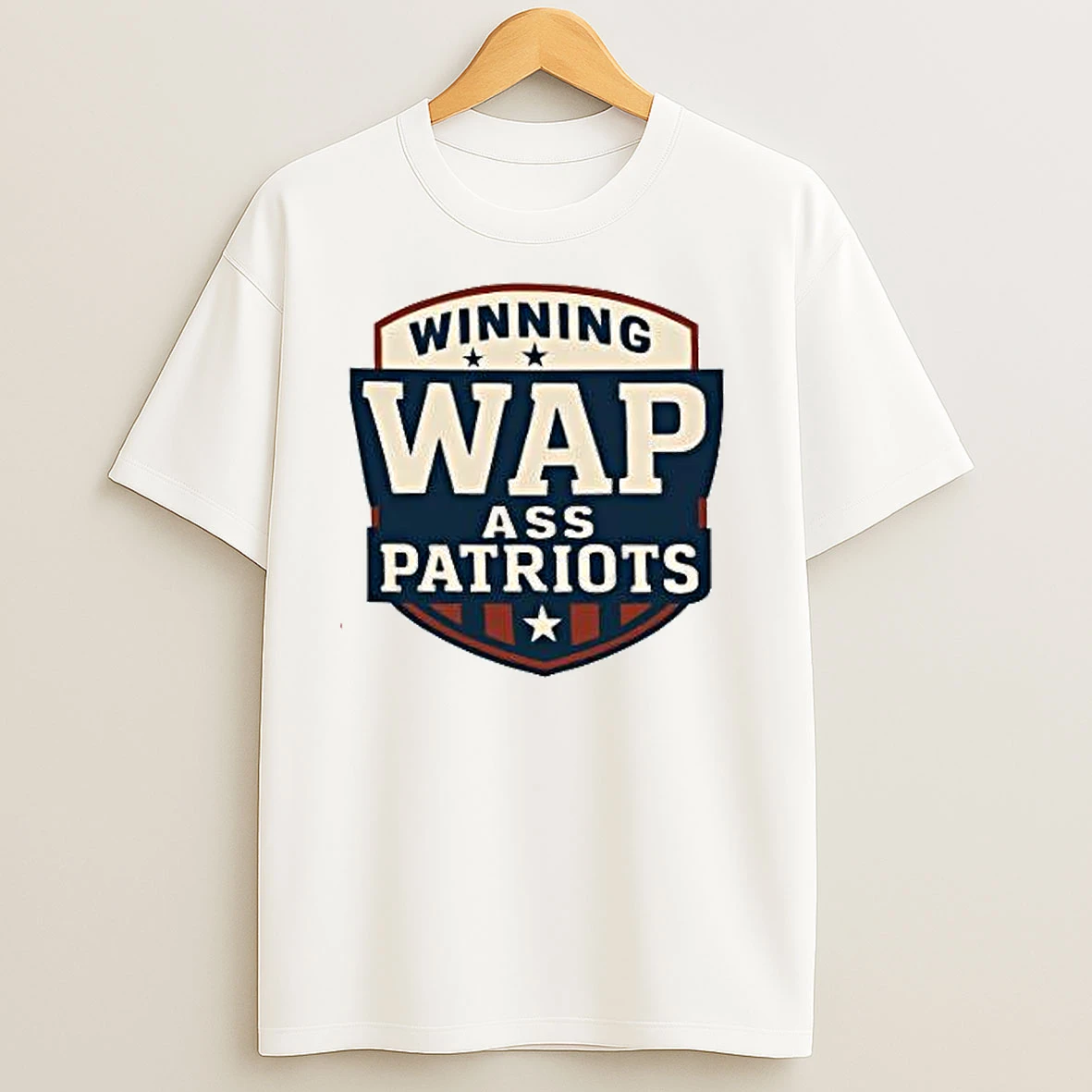Winning Wap Ass Patriots Logo T Shirts