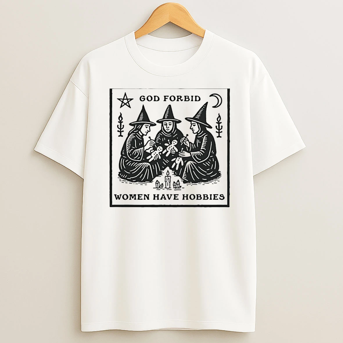 Witchy God Forbid Women Have Hobbies Shirts