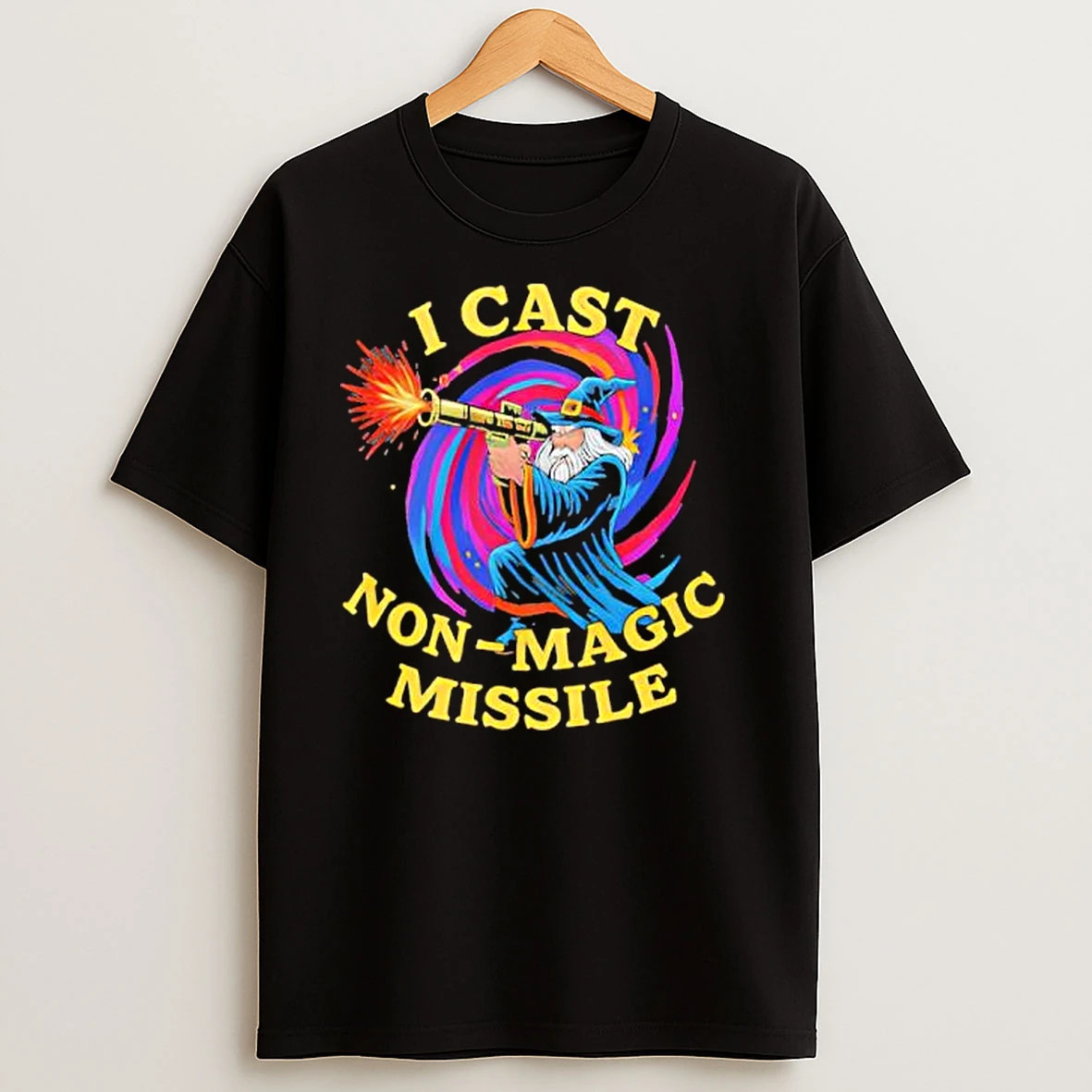 Wizard I Cast Non Magic Missile T Shirts