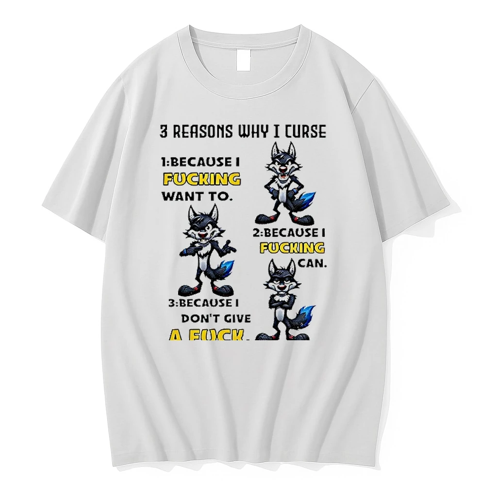 Wolf 3 Reasons Why I Curse Because I Fucking Want To Because I Fucking Can Shirts
