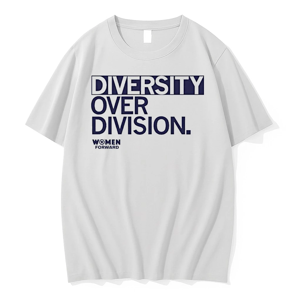 Women Forward Diversity Over Division Shirts