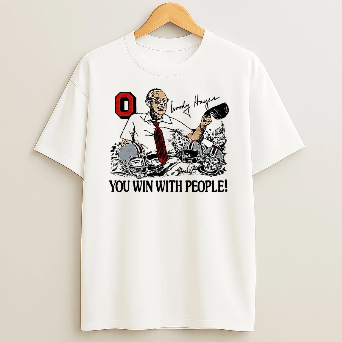 Woody Hayes Ohio State Buckeyes Football You Win With People Signature Shirts