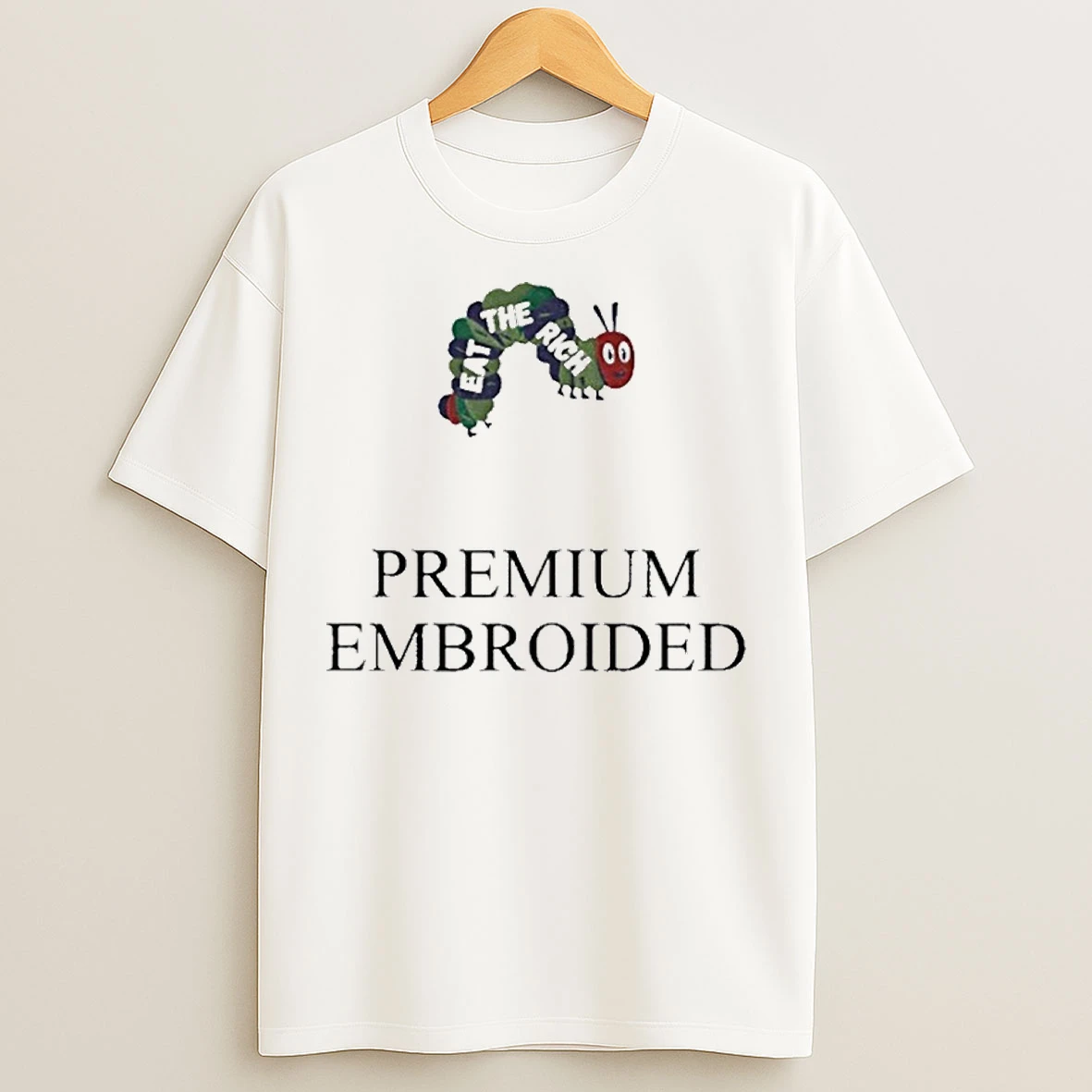 Worm Eat The Rich Premium Embroidered Anti Capitalist T Shirts