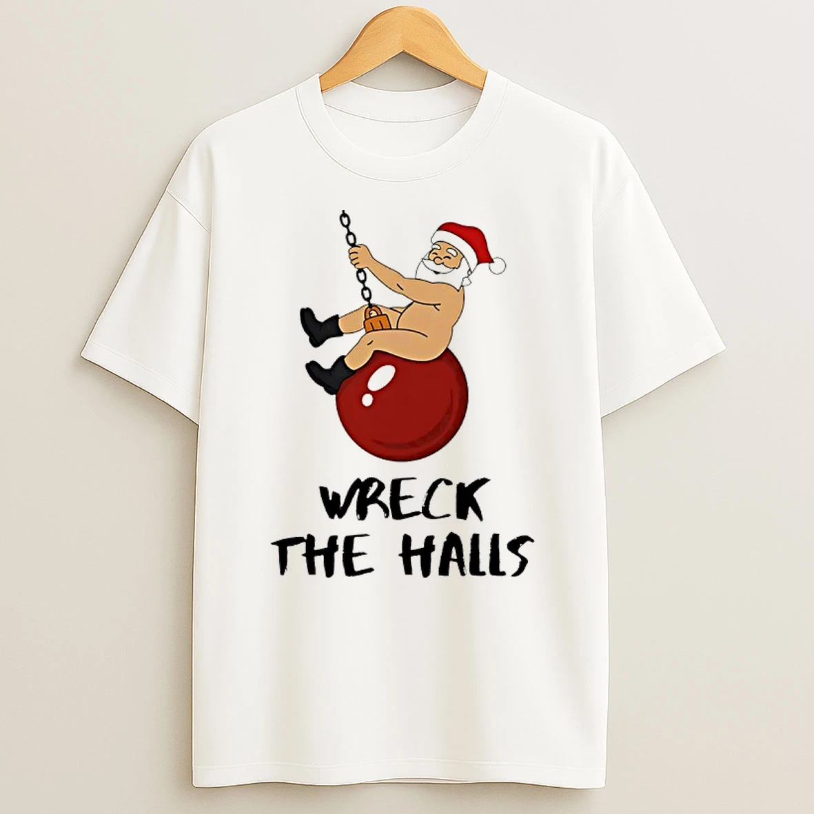 Wreck The Halls Christmas Santa Shirts