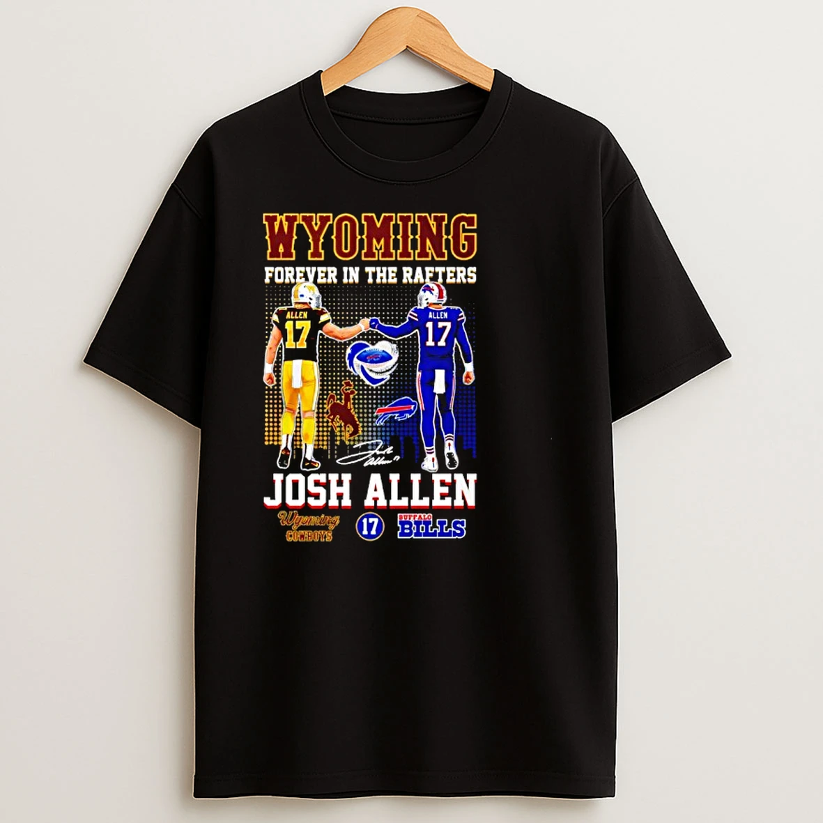 Wyoming Cowboys X Bills Signatures Forever In The Rafters Josh Allen Buffalo Shirts