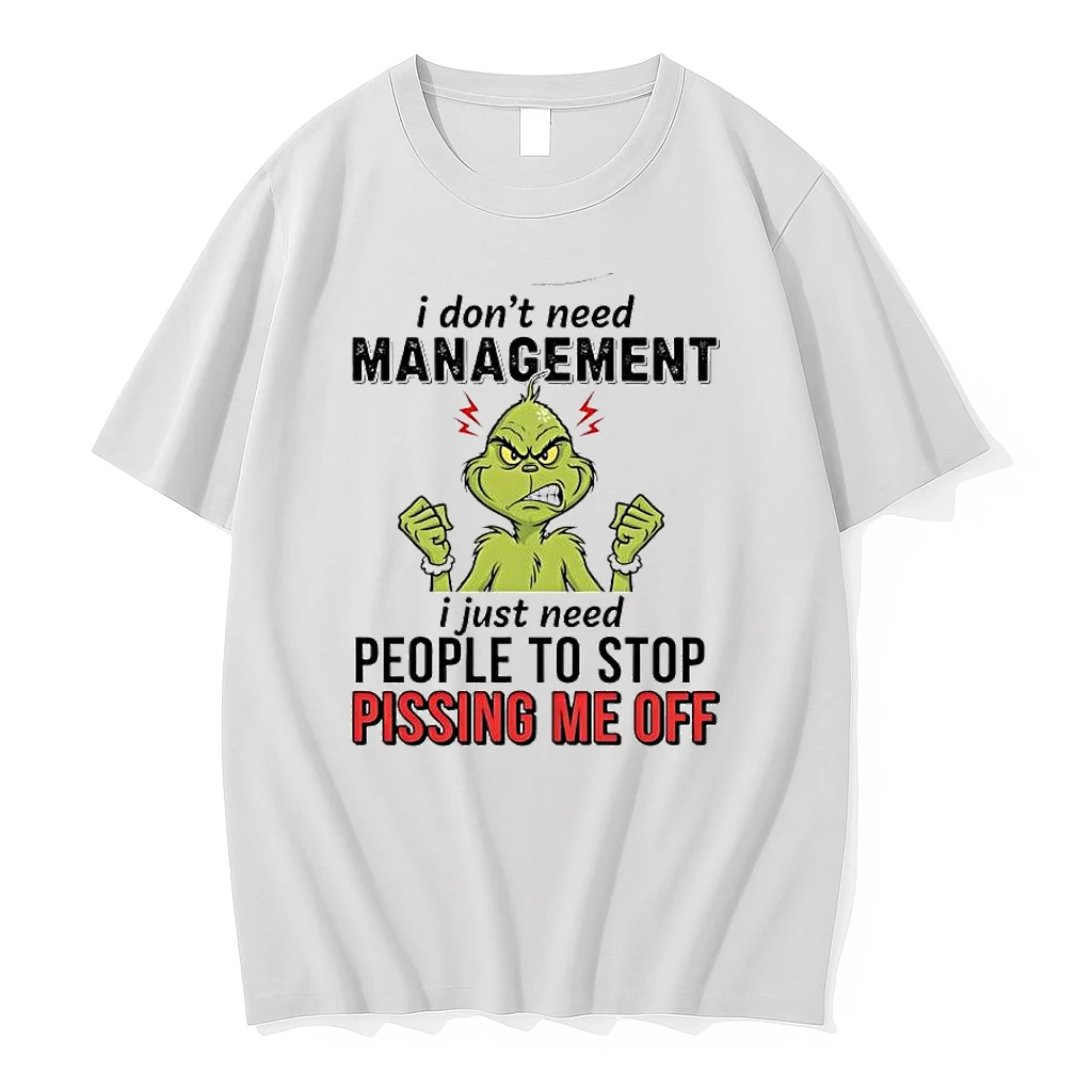 Xmas Grinch I Dont Need Management I Just Need People To Stop Pissing Me Off Shirts