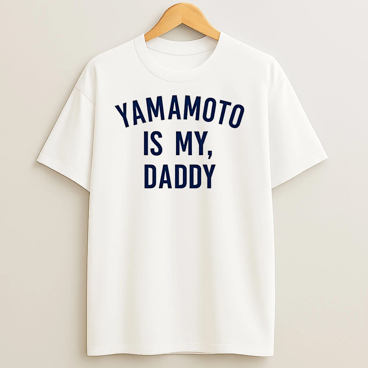 Yamamoto Is My Daddy T Shirts