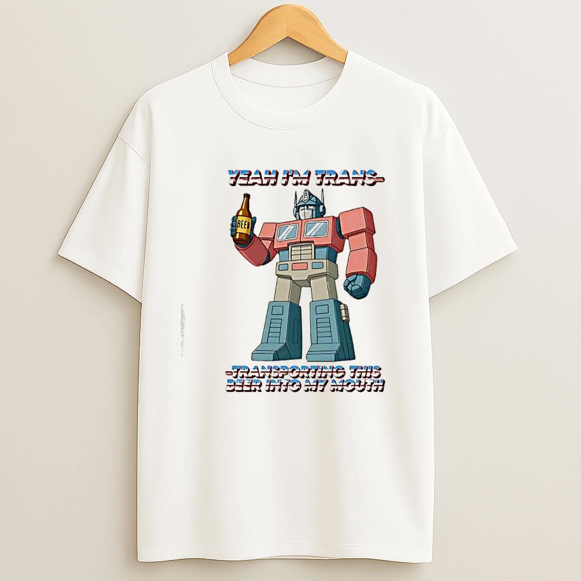 Yeah Im Trans Transporting This Beer Into My Mouth Robot T Shirts