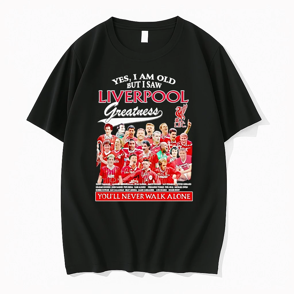 Yes I Am Old But I Saw Liverpool Greatness Youll Never Walk Alone Shirts