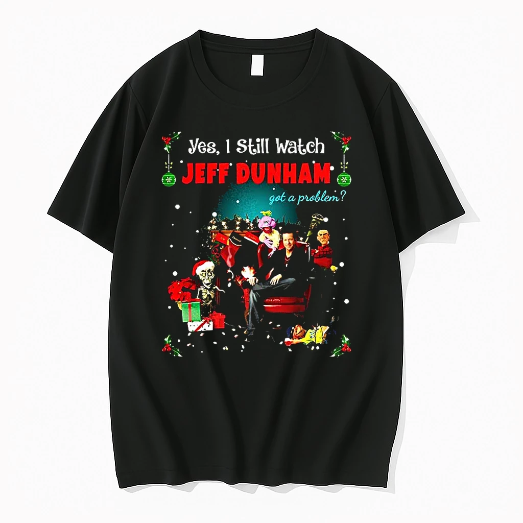 Yes I Still Watch Jeff Dunham Got A Probelm Christmas Shirts