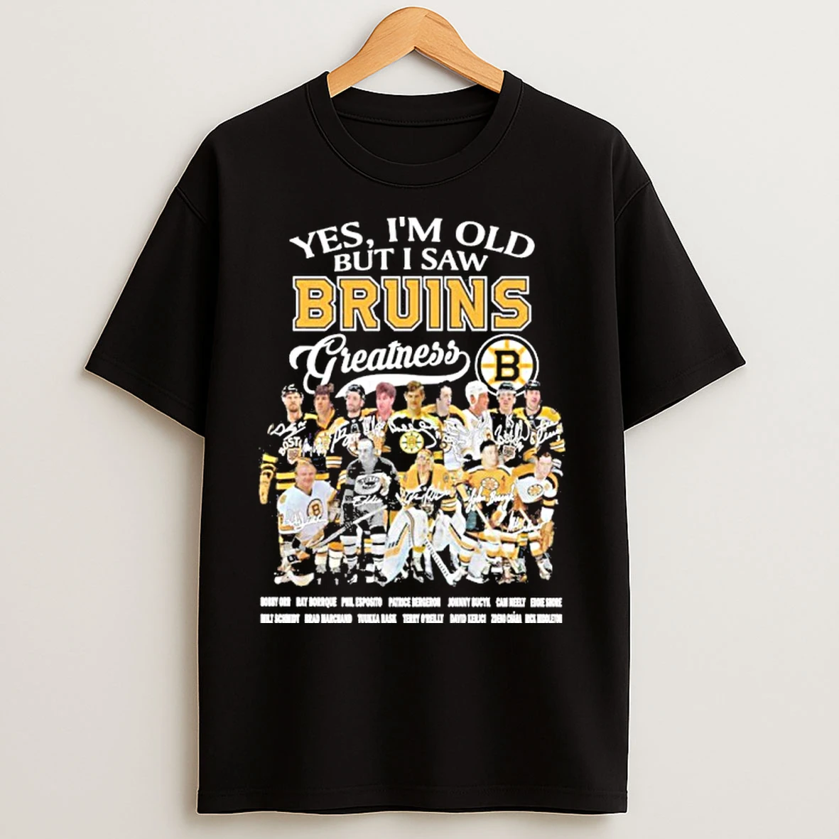 Yes Im Old But I Saw Boston Bruins Legends Greatness T Shirts