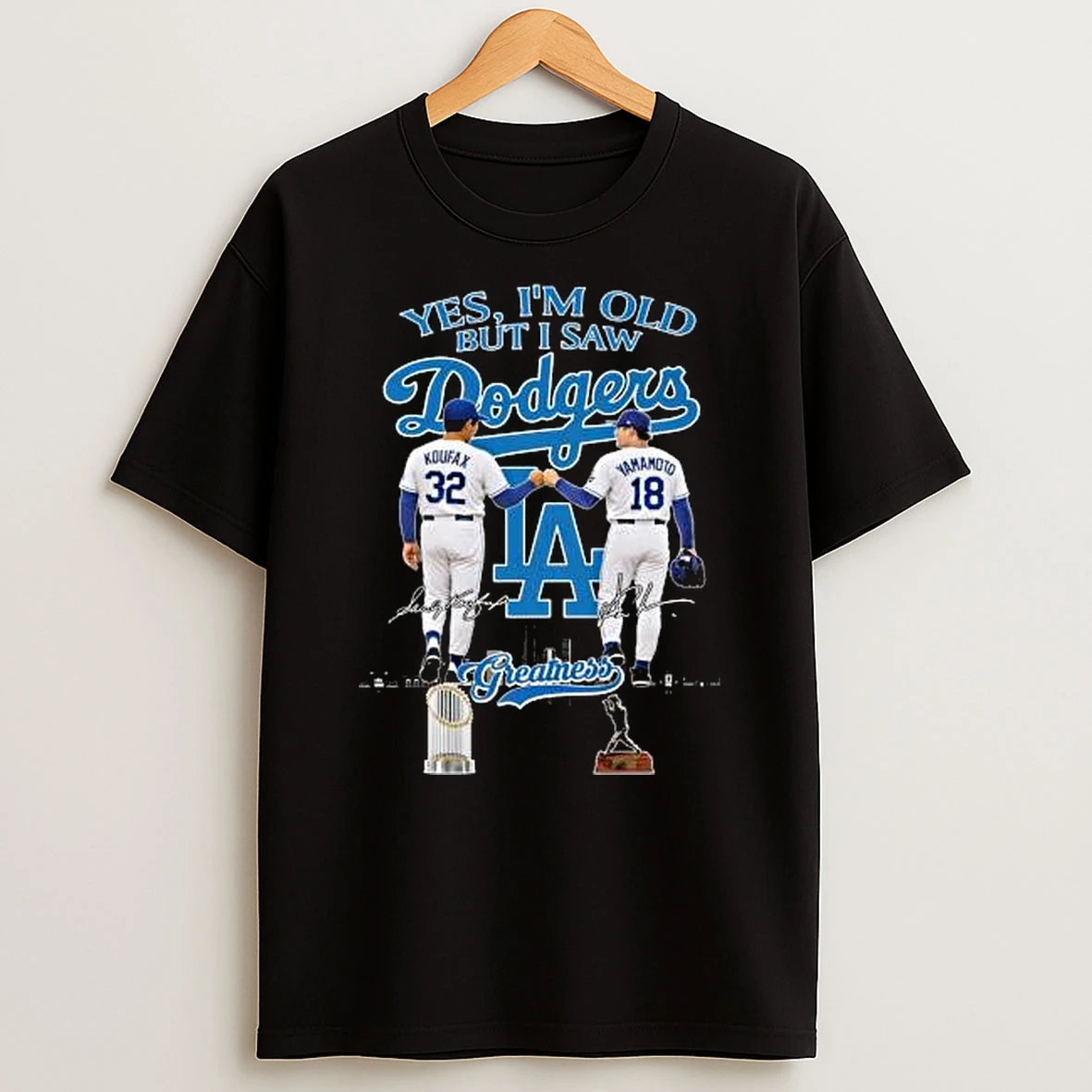 Yes Im Old But I Saw Dodgers Koufax And Yamamoto Signatures Shirts