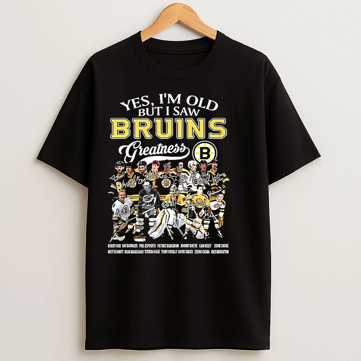 Yes Im Old But I Saw Boston Bruins Greatness Player Signature T Shirts