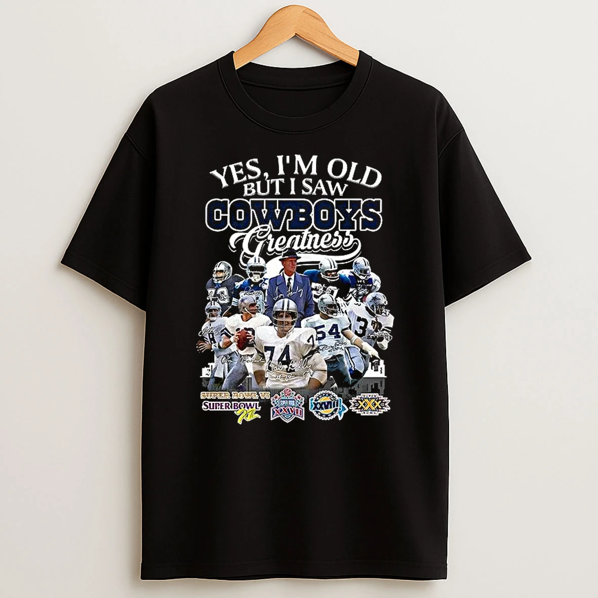 Yes Im Old But I Saw Cowboys Legend Greatness Signature Shirts