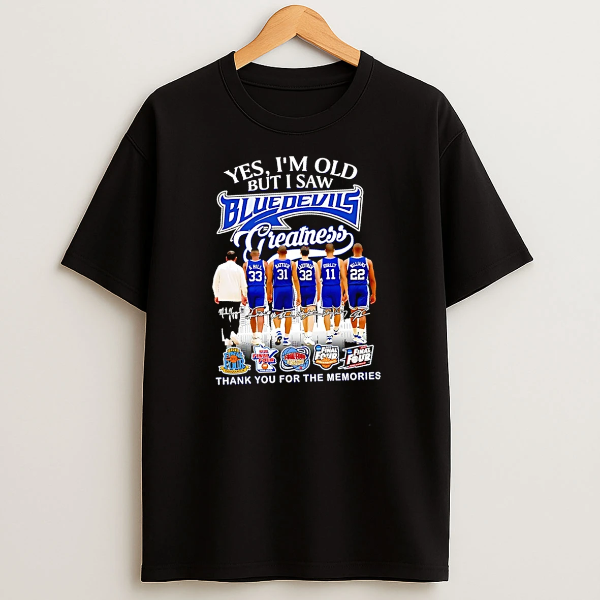 Yes Im Old But I Saw Duke Blue Devils Greatness 5x Final Four Thank You For The Memories Signatures Shirts