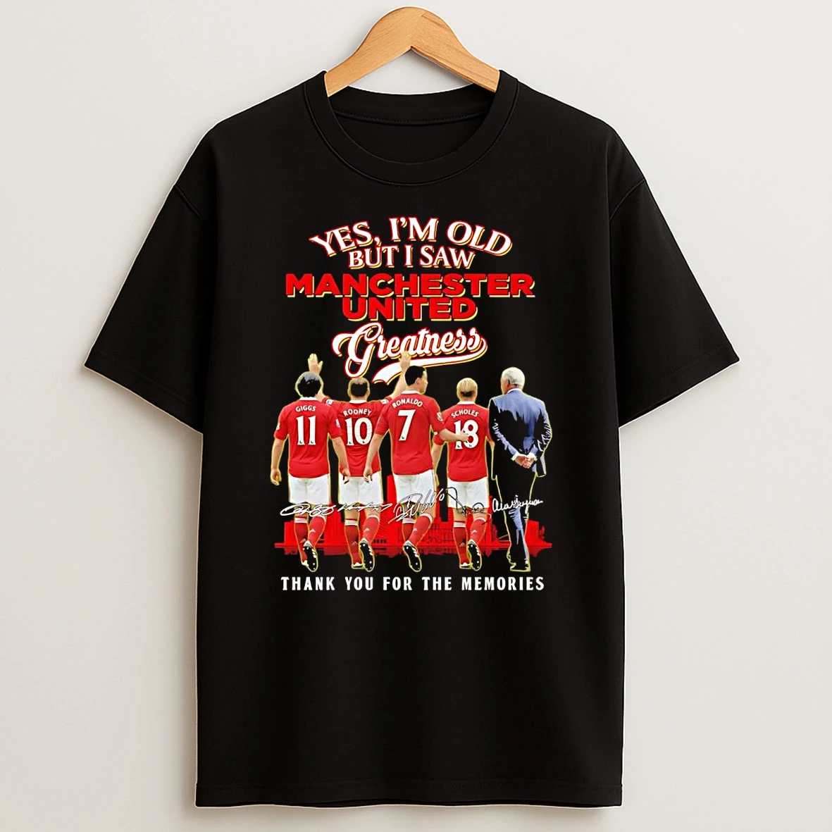 Yes Im Old But I Saw Manchester United Greatness Shirts
