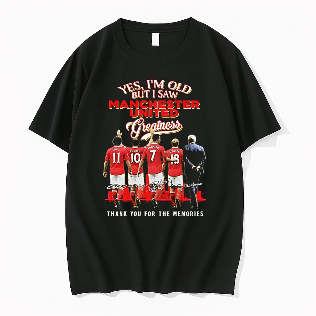 Yes Im Old But I Saw Manchester United Greatness Thank You For The Memories Shirts