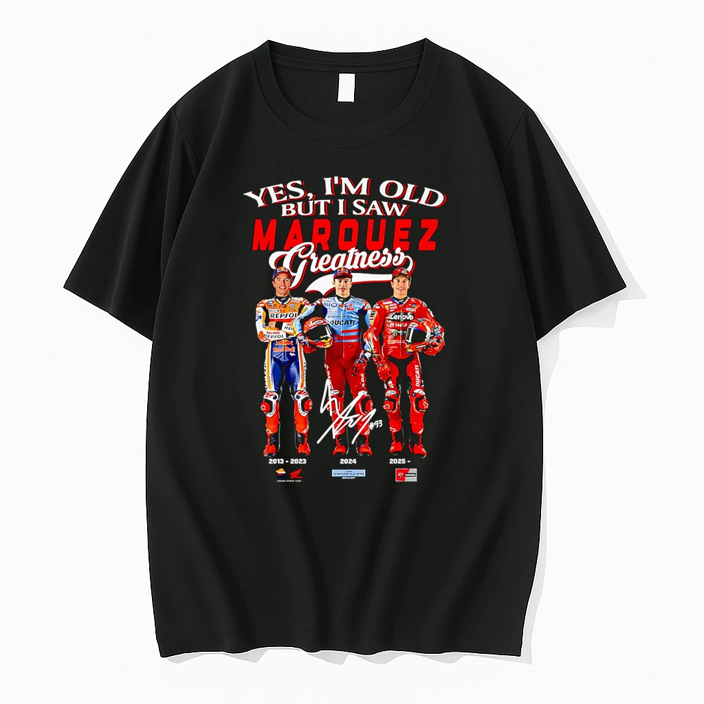 Yes Im Old But I Saw Marquez Greatness Shirts