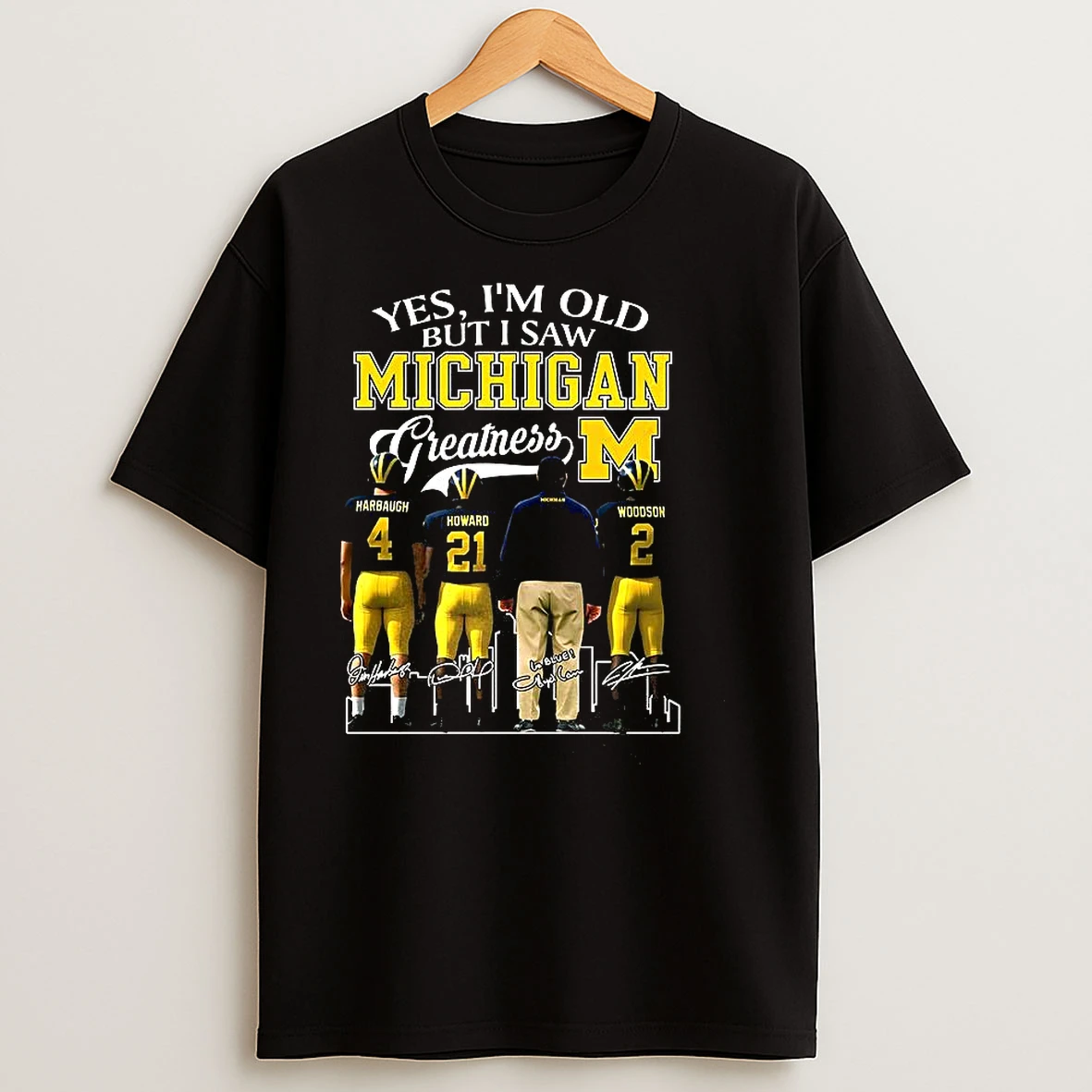Yes Im Old But I Saw Michigan Wolverines Greatness Signature T Shirts