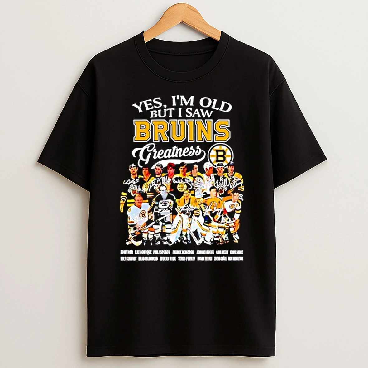 Yes Im Old But I Saw Pittsburgh Bruins Greatness Players Signature Shirts
