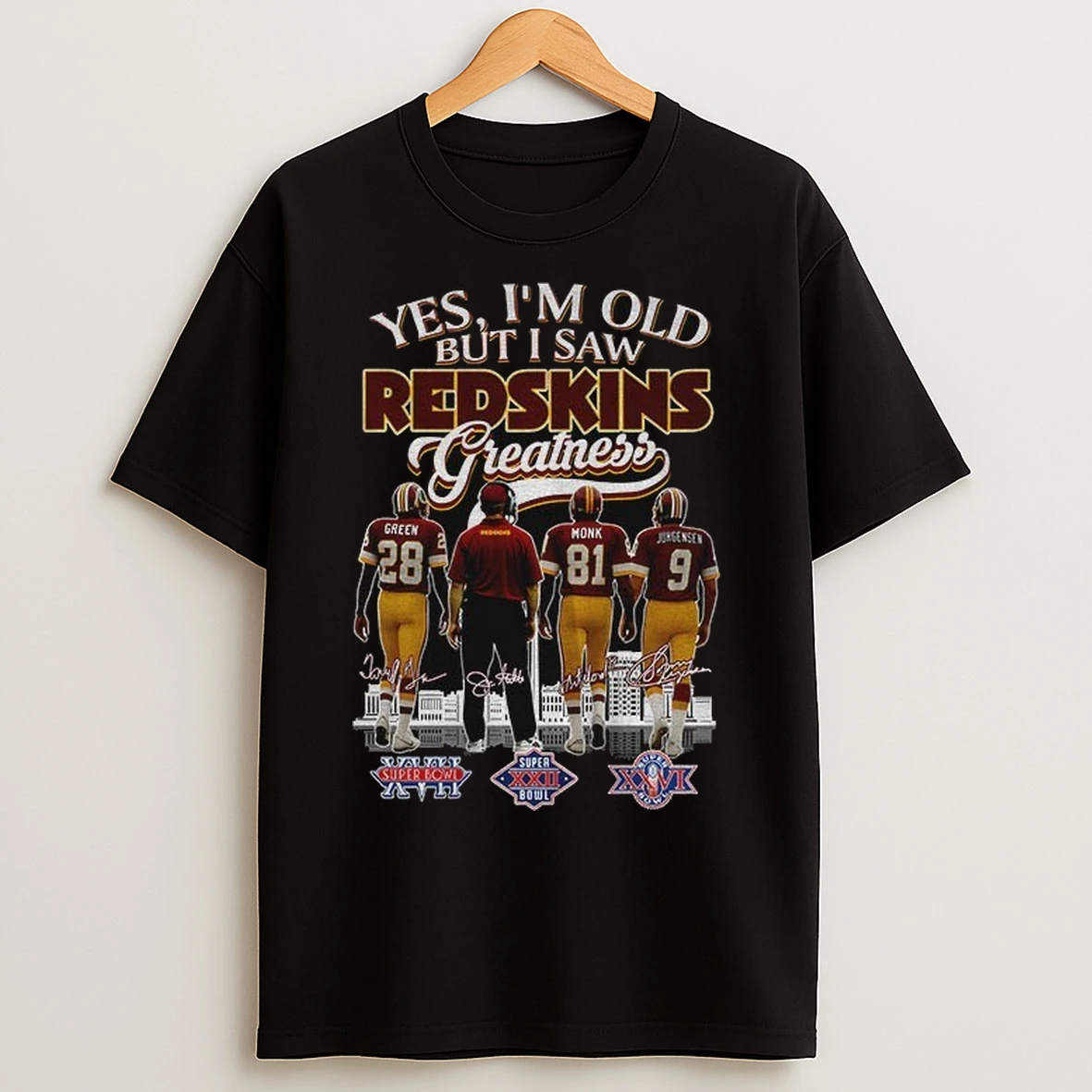 Yes Im Old But I Saw Redkins Greatness Washington Redskins T Shirts