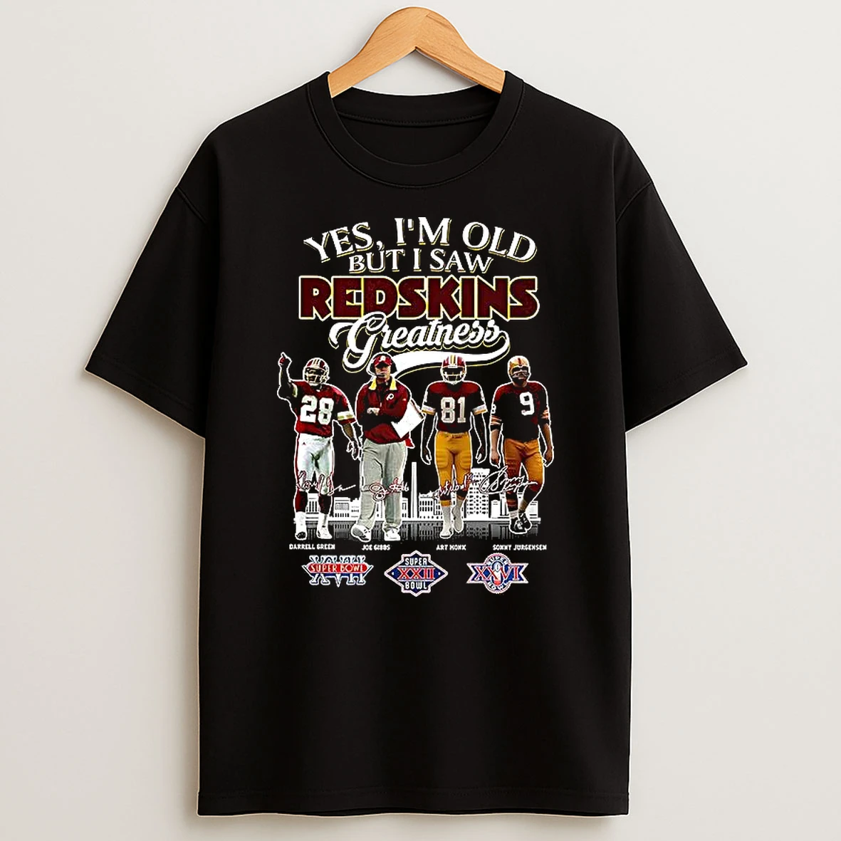Yes Im Old But I Saw Redskins Legend Greatness Signature Shirts