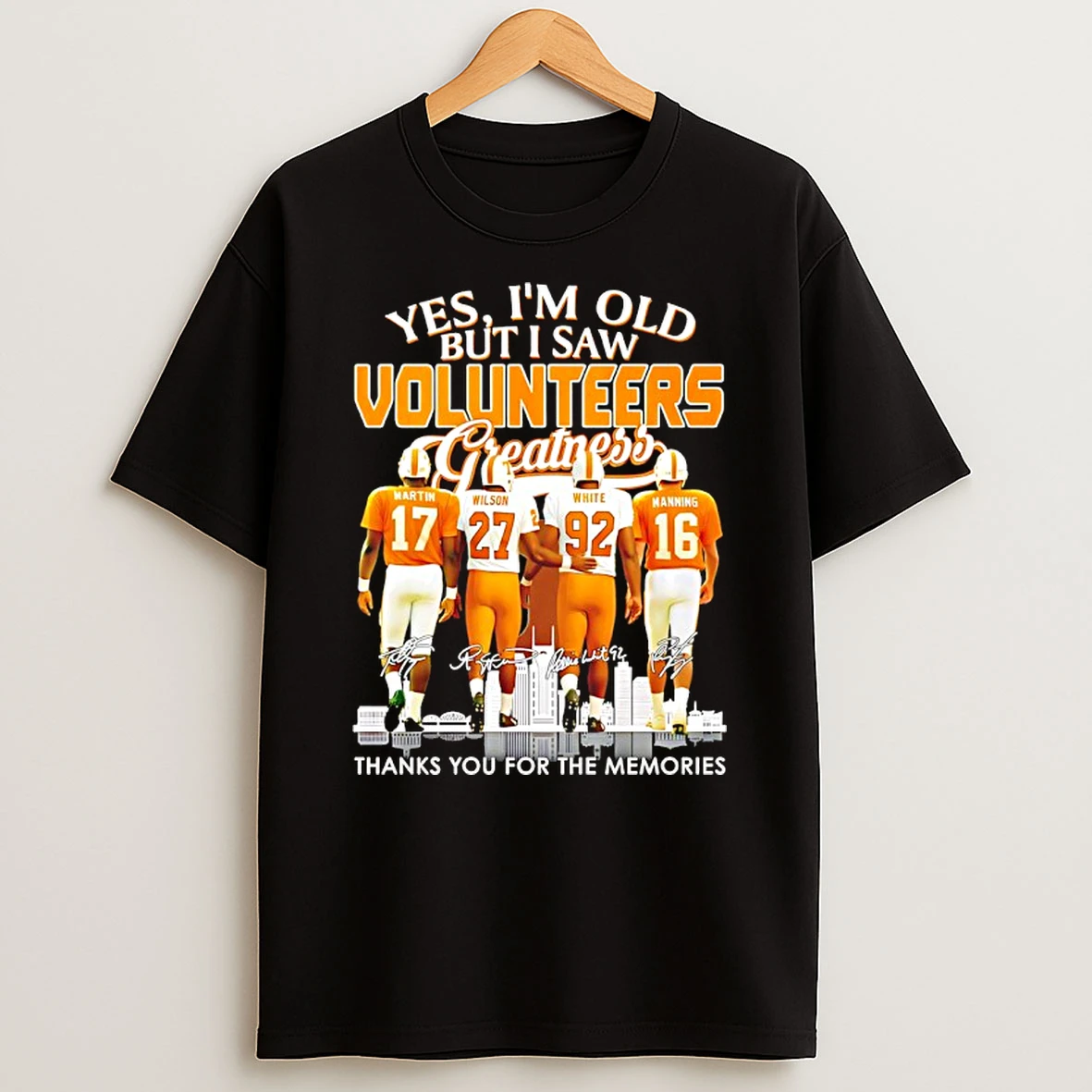 Yes Im Old But I Saw Volunteers Greatness Thank You For The Memories Shirts