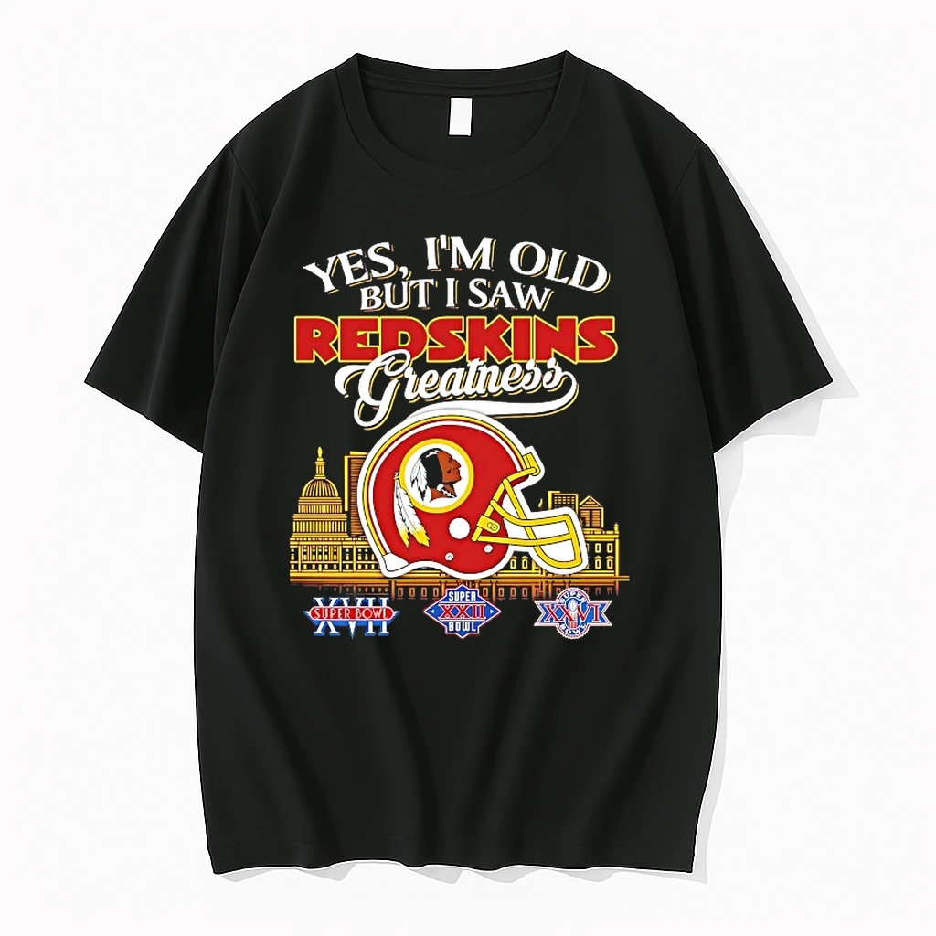 Yes Im Old But I Saw Washington Redskins Greatness Shirts