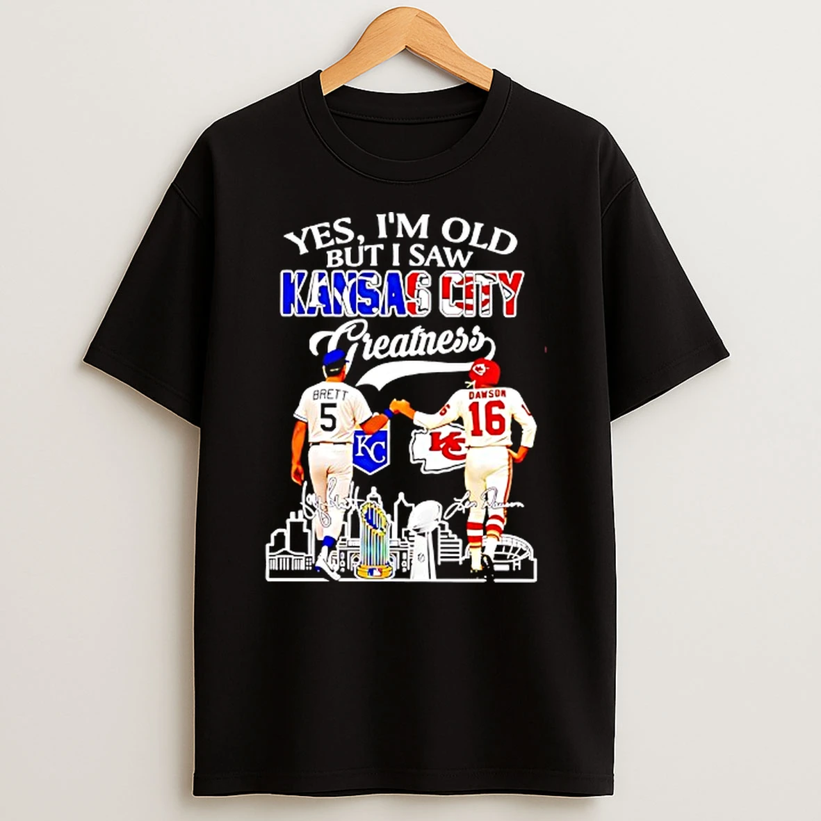 Yes Im Old But I Sawkansas City Chiefs Greatness Players Signature Shirts