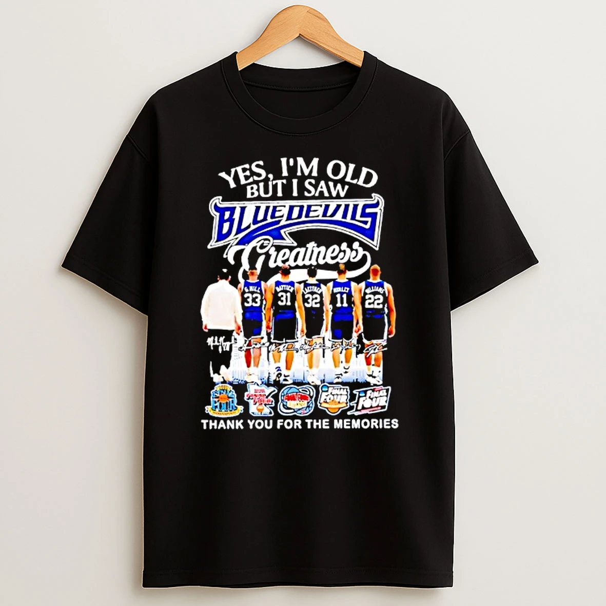 Yes Im Old But I Saw Blue Devils Greatness Player Signature Logo Thank You For The Memories Shirts