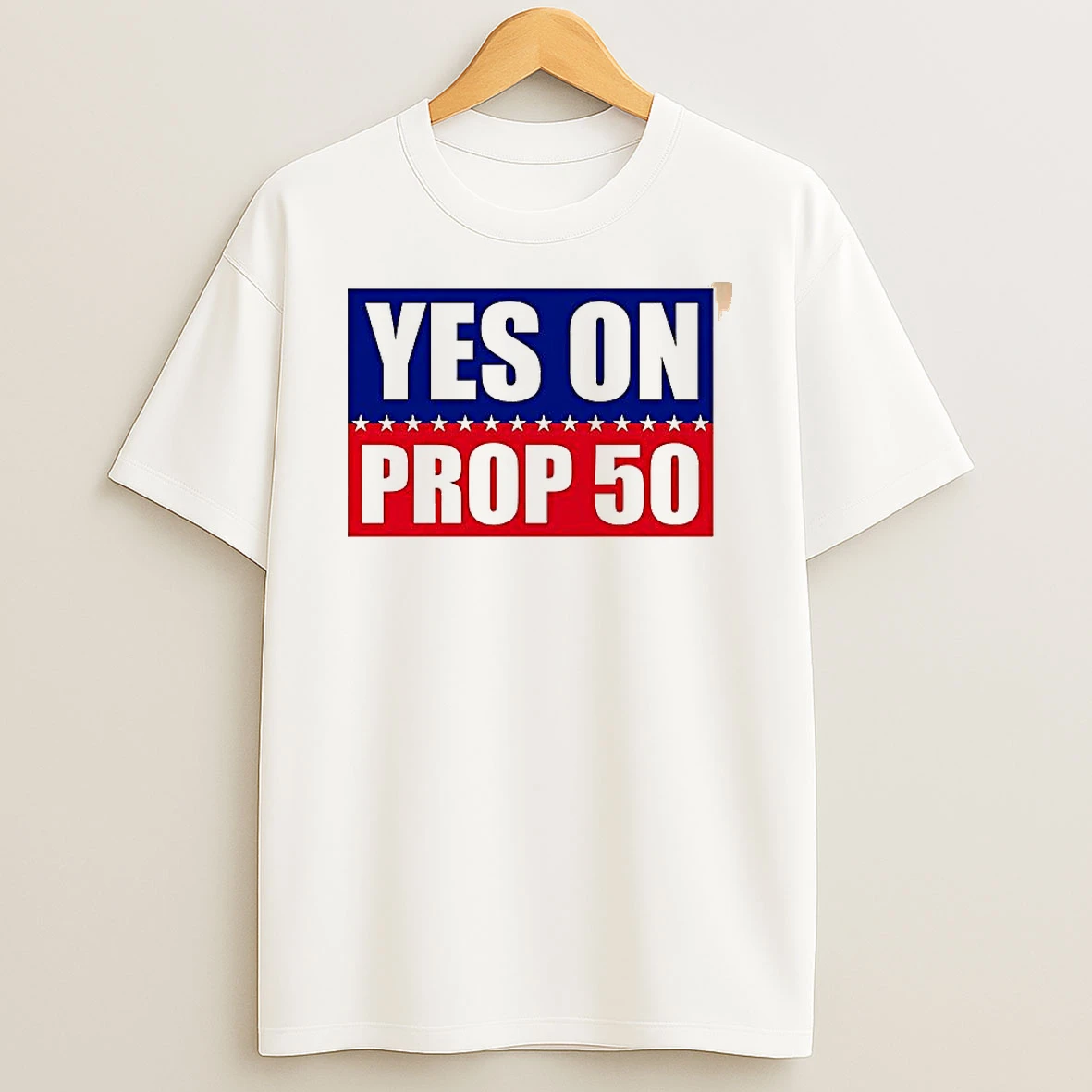 Yes On Prop 50 2025 Shirts