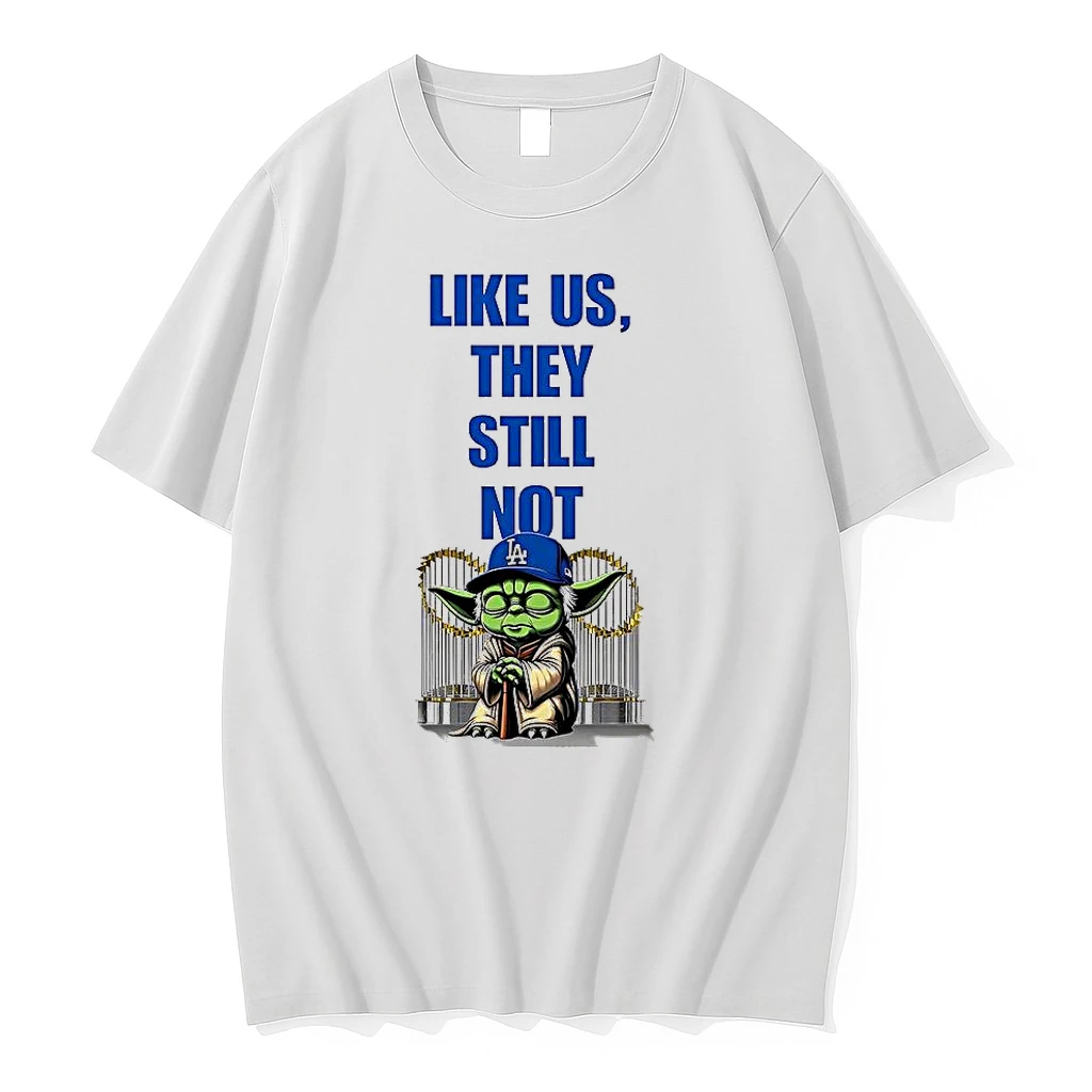 Yoda Los Angeles Dodgers Like Us They Still Not Shirts