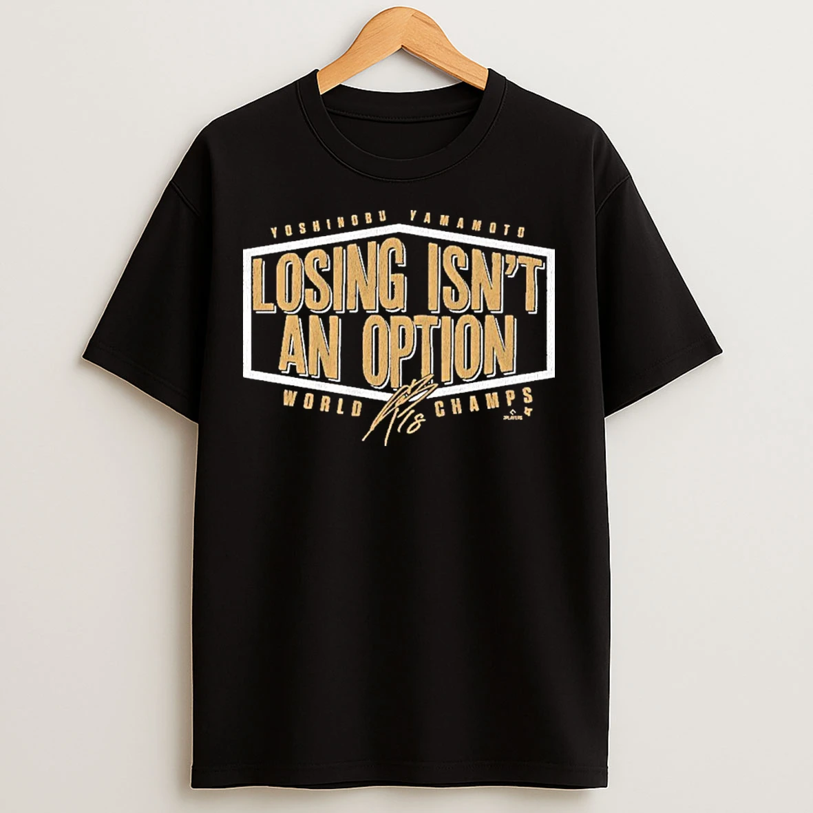 Yoshinobu Yamamoto Losing Isnt An Option World Champs Edition T Shirts