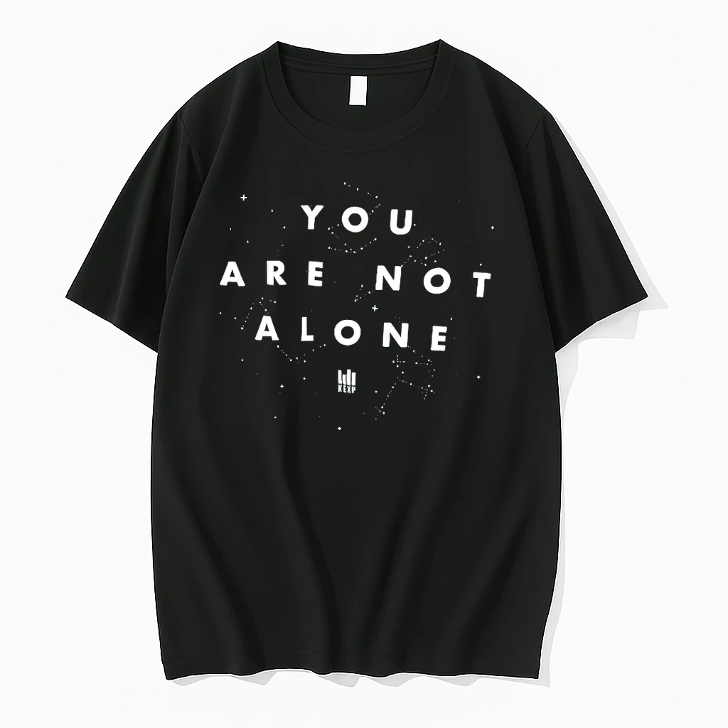 You Are Not Alone Shirts