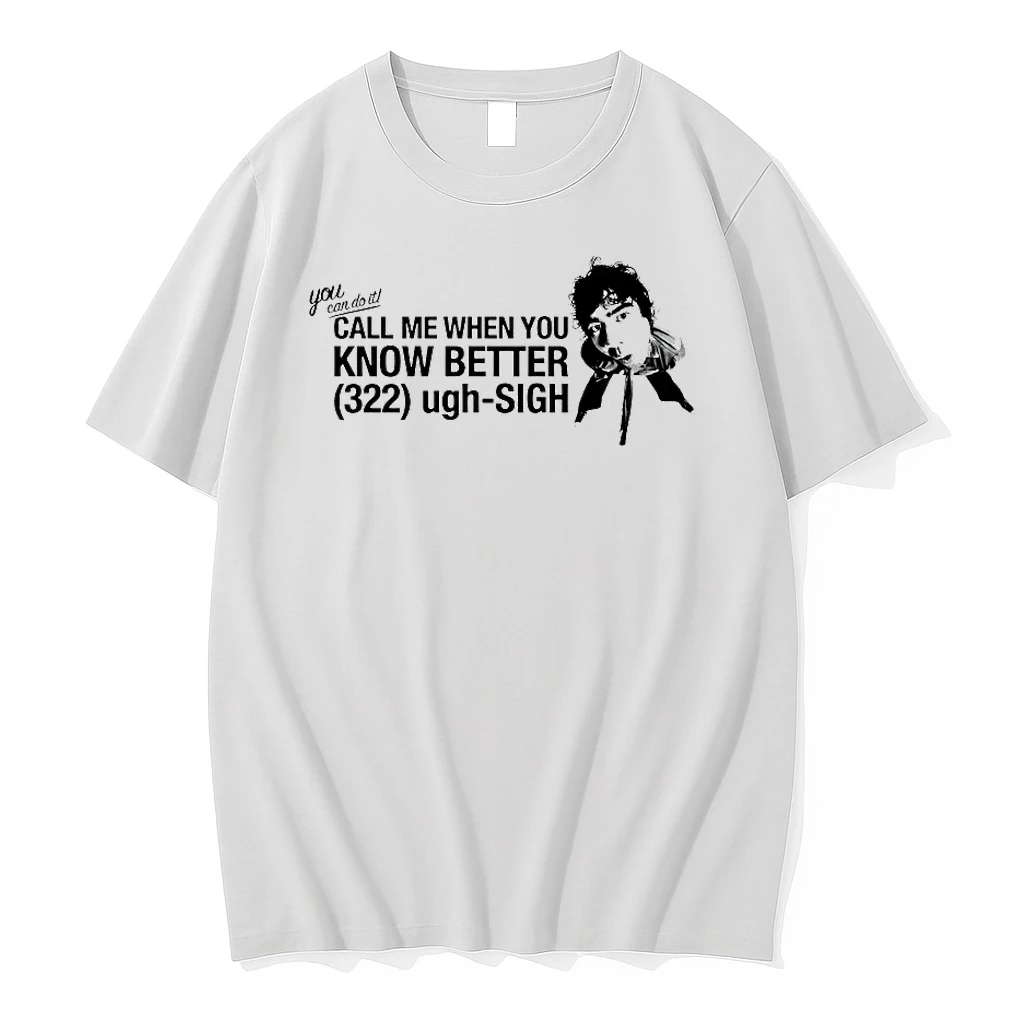 You Can Do It Call Me When You Know Better 322 Ugh Sigh Shirts