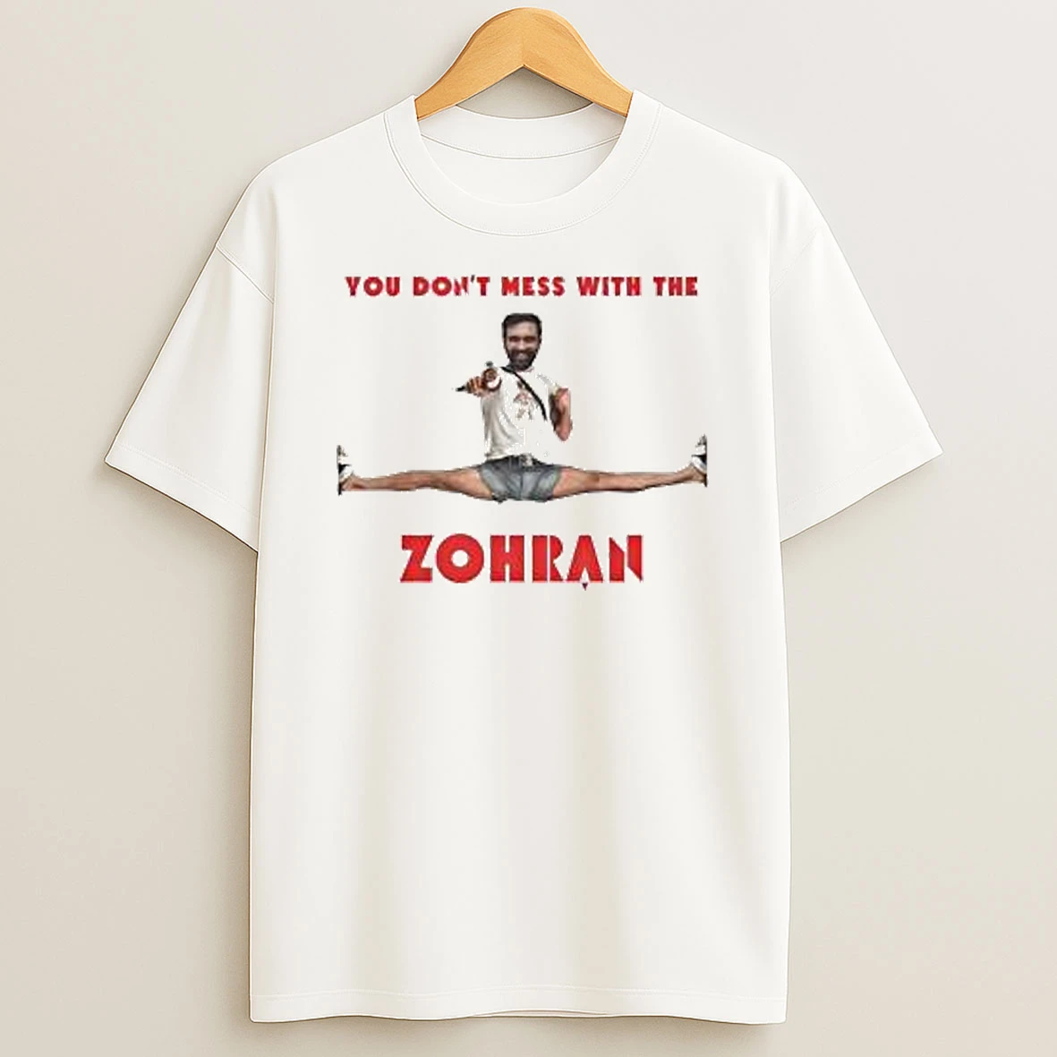 You Dont Mess With The Zohran Shirts