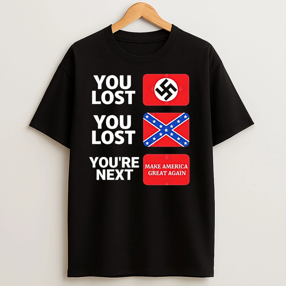 You Lost You Lost Youre Next Maga 2025 T Shirts