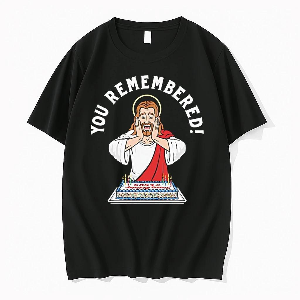 You Remembered Jesus Birthday Meme Shirts
